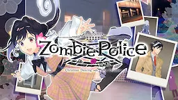 Zombie Police ～ゾンビ刑事と踊るクリスマス～